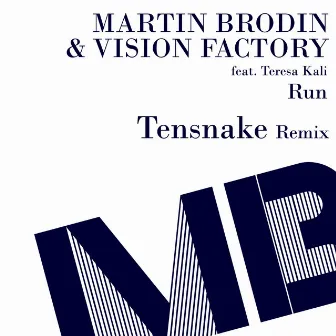 Run (Tensnake Remix) by Martin Brodin