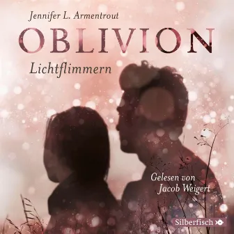 Obsidian 0: Oblivion 2. Lichtflimmern (Onyx aus Daemons Sicht erzählt) by Jacob Weigert