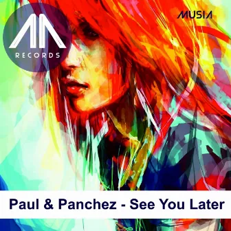 See you later by Paul & Panchez