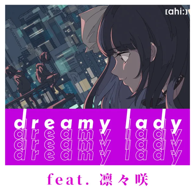 dreamy lady (feat. Ririsya)