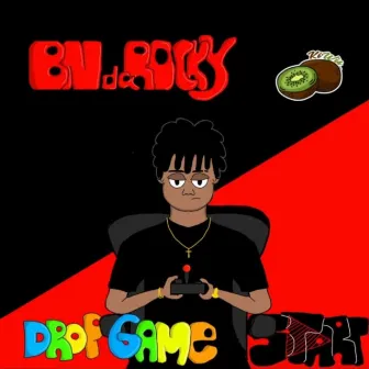 Drop Game by Bn da Rocky