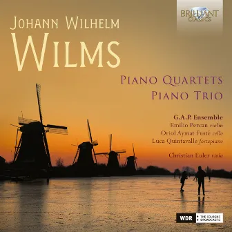 Wilms: Piano Quartets & Piano Trio by Johann Wilhelm Wilms