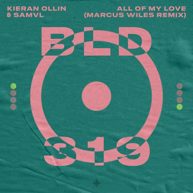 All Of My Love - Marcus Wiles Remix