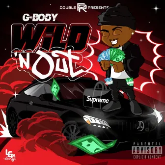 Wild'n OUT by Gbody