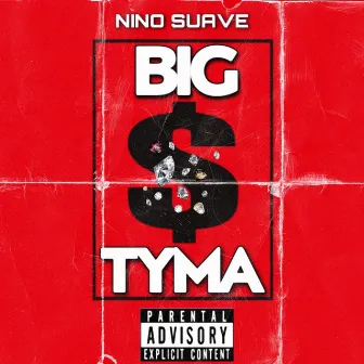 Big Tyma by Nino Suave