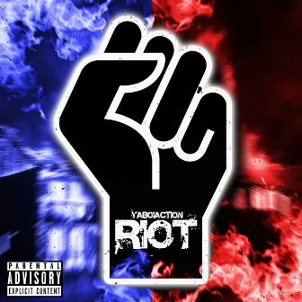 RIOT by YaBoiAction