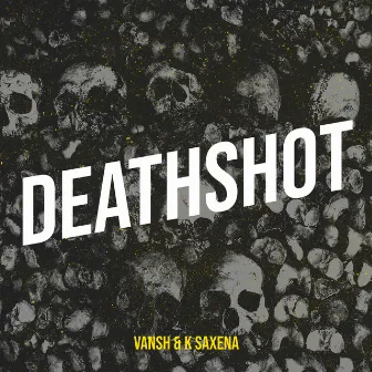 Deathshot by Vansh