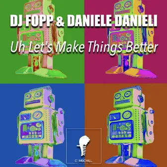 Uh Let's Make Things Better by Dj Fopp