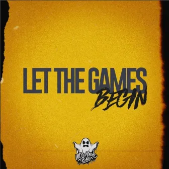 Let the Games Begin by Mr Neva Die