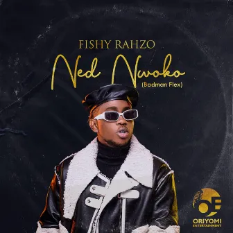 Ned Nwoko (Badman Flex) by Fishy Rahzo