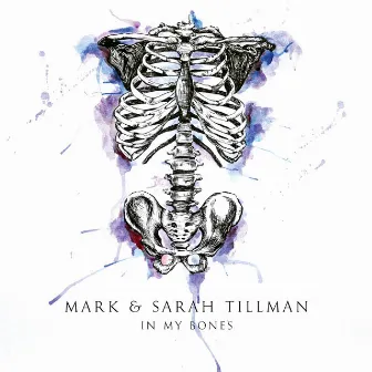 In My Bones by Mark & Sarah Tillman