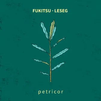 Petricor by Fukitsu