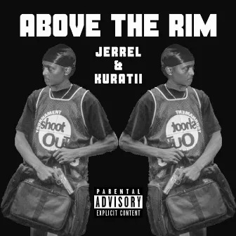 Above the Rim by Jerrel