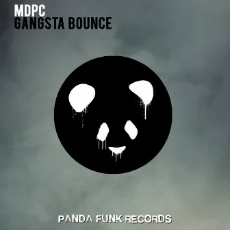 Gangsta Bounce by MDPC