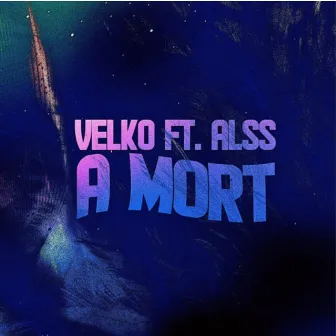 A Mort by Velko