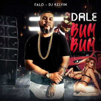 Dale Bum Bum by Falo