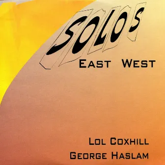 Solos - East West by Lol Coxhill