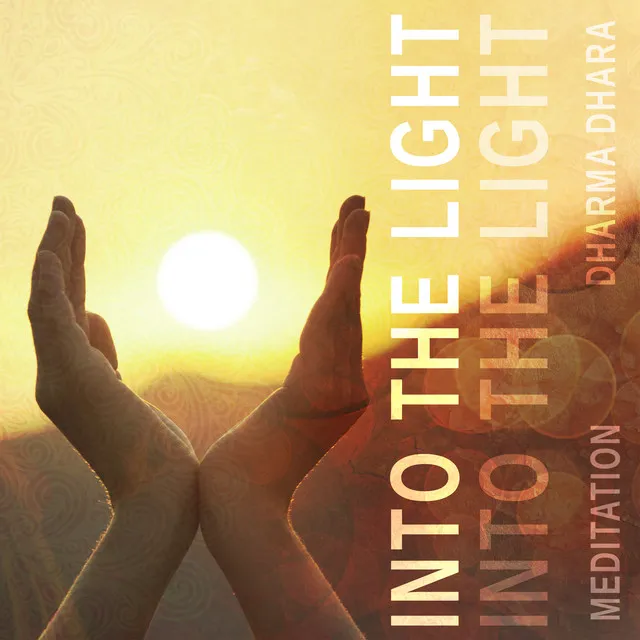 Into the Light: Meditation