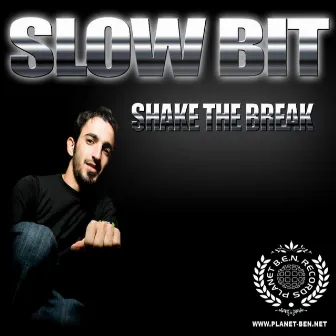 Shake The Break by Slow Bit