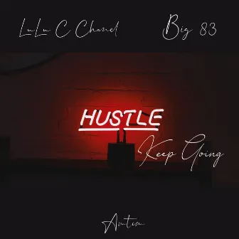 Hustle keep going by Amtim