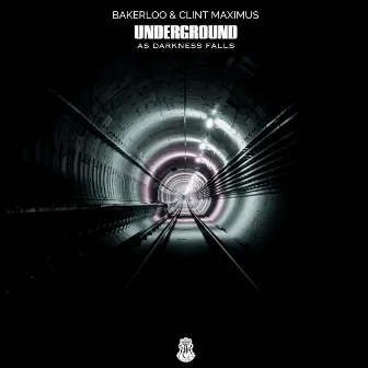 Underground (As Darkness Falls) by Clint Maximus