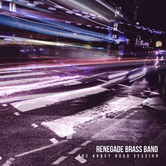 The Abbey Road Session by Renegade Brass Band