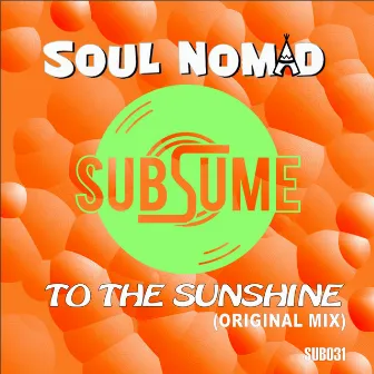 To The Sunshine by Soul Nomad