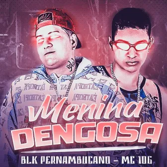 Menina Dengosa by MC 10G