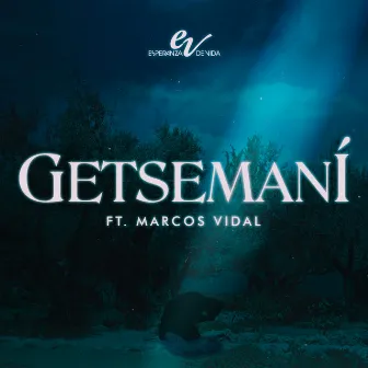 Getsemaní by Esperanza de Vida