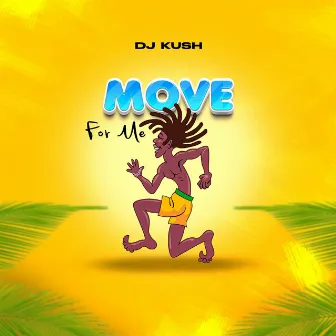 Move for Me by DJ Kush