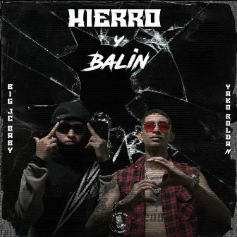 HIERRO Y BALÍN by Big JC Baby