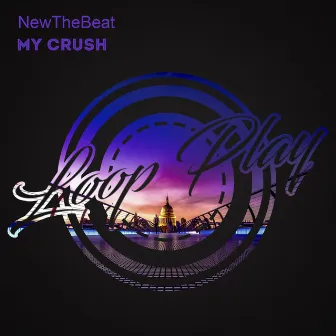 My Crush (Extended Mix) by NewTheBeat