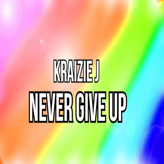 Never Give Up