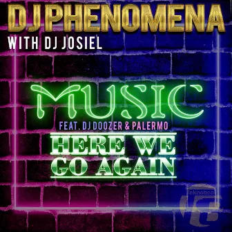 Music Here We Go Again by DJ Phenomena