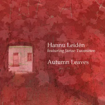 Autumn Leaves by Hannu Leiden