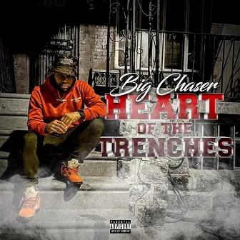 Heart of the Trenches by Big Chaser