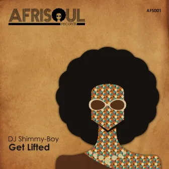 Get Lifted by Dj Shimmy-Boy