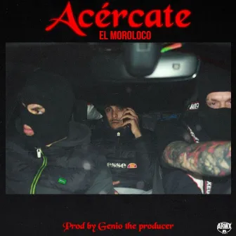 Acércate by El Moroloco