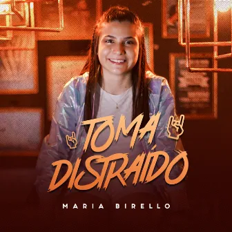 Toma Distraído by Maria Birello