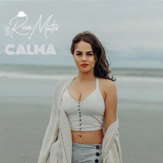 Calma by Rose Mateo