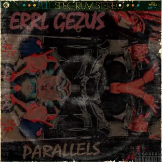 Errl Gezus (Parallels Da Lost Album) by Skiperrl and Sime Gezus