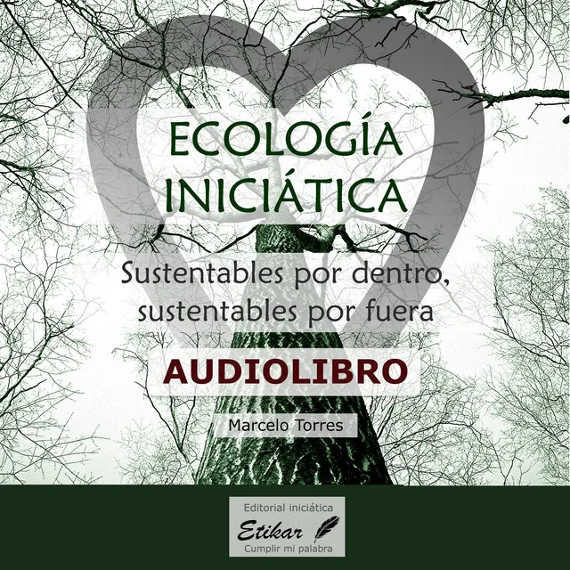 Creando una vida nueva.2 & ¿Y cómo me inicié ecológicamente?.1 - Ecología iniciática