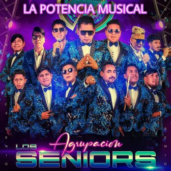 La Potencia Musical by Agrupación los Seniors la Nueva Potencia