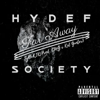 Far Away by HyDeF Society