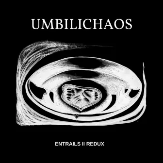 Entrails II Redux by Umbilichaos