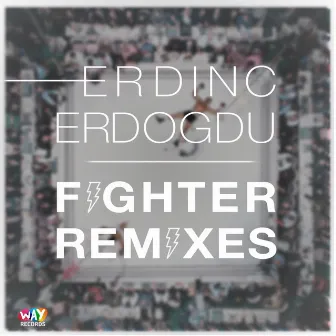 Fighter (Remixes) by Erdinc Erdogdu