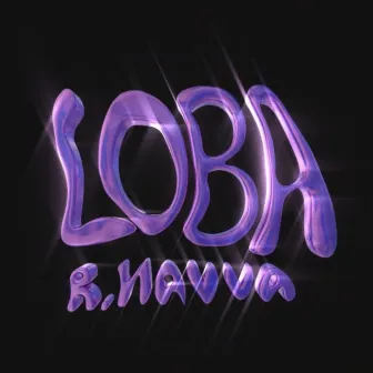 Loba by R.NAVVA