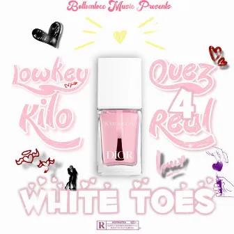 White Toes by Lowkey Kilo