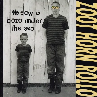 We Saw a Bozo Under the Sea by Zoot Horn Rollo