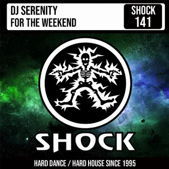 For The Weekend by Dj Serenity